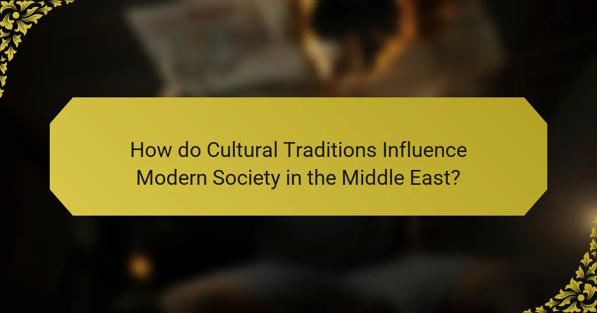 How do Cultural Traditions Influence Modern Society in the Middle East?