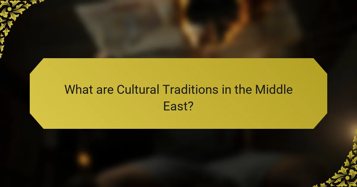 What are Cultural Traditions in the Middle East?