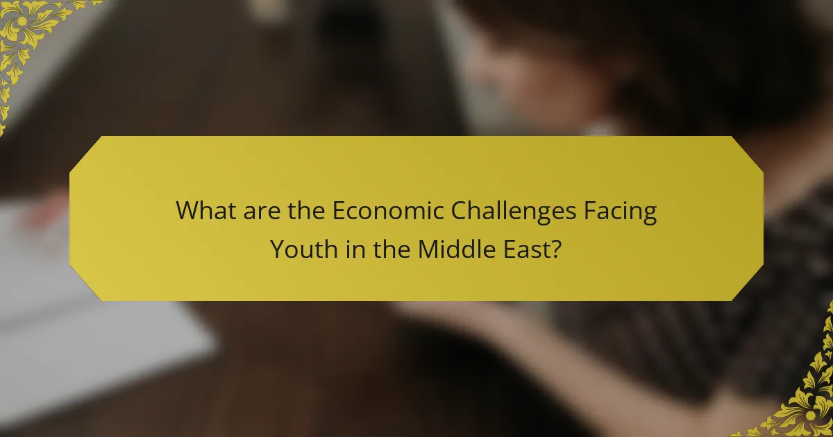 What are the Economic Challenges Facing Youth in the Middle East?