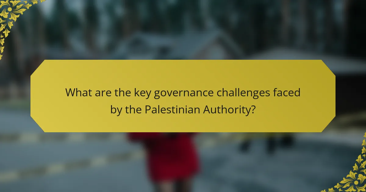 What are the key governance challenges faced by the Palestinian Authority?
