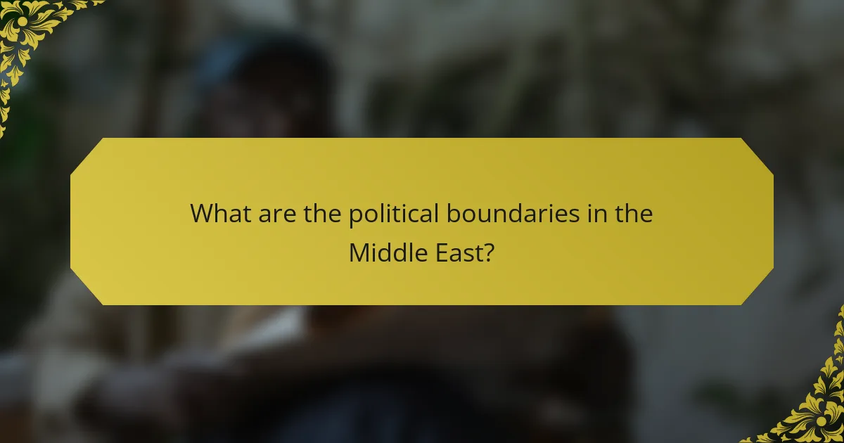What are the political boundaries in the Middle East?