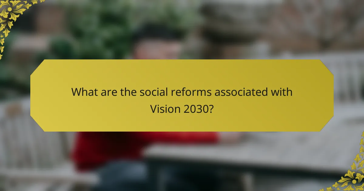 What are the social reforms associated with Vision 2030?