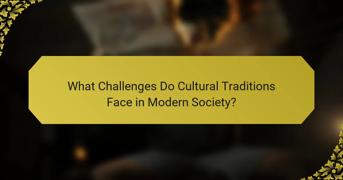 What Challenges Do Cultural Traditions Face in Modern Society?