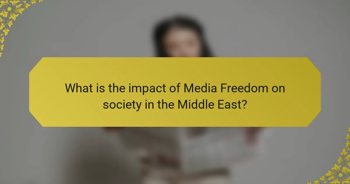 What is the impact of Media Freedom on society in the Middle East?