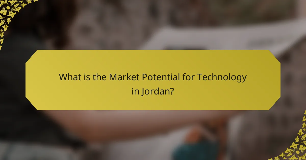What is the Market Potential for Technology in Jordan?