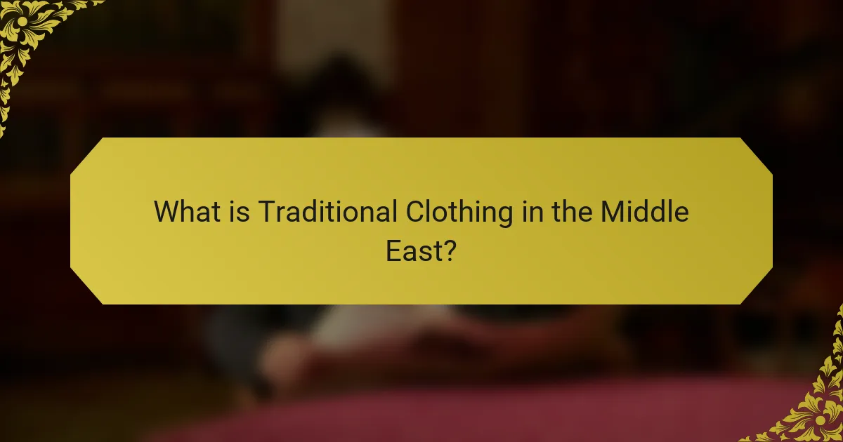 What is Traditional Clothing in the Middle East?